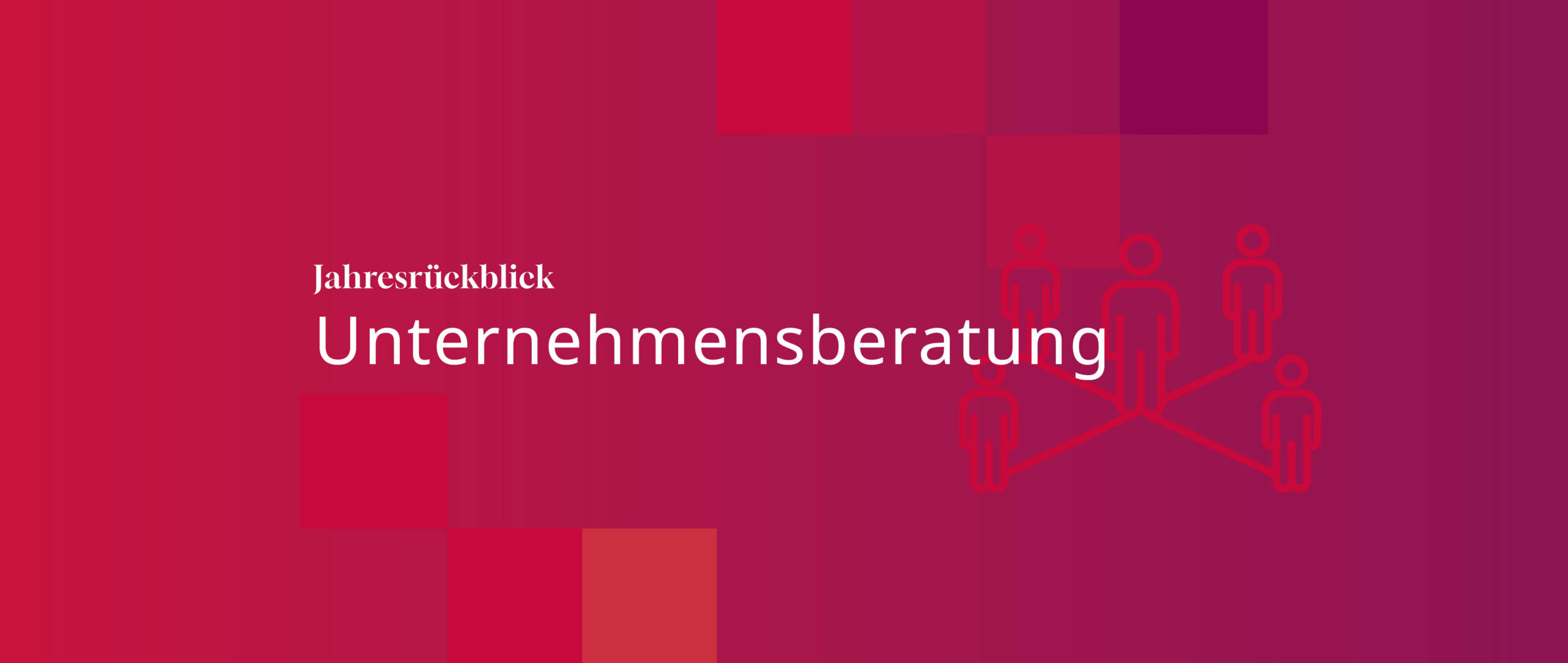 Jahresrückblick 2025 Unternehmensberatung