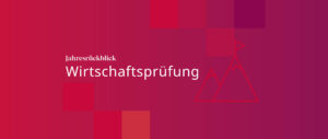 Jahresrückblick 2025 Wirtschaftsprüfung